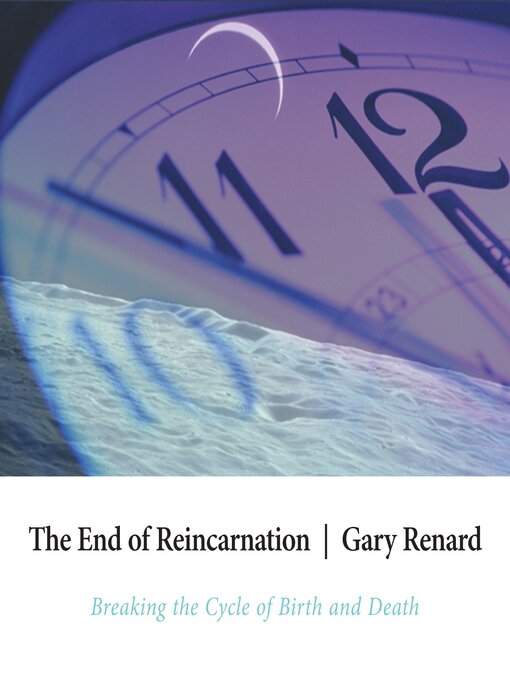 Title details for The End of Reincarnation by Gary Renard - Available